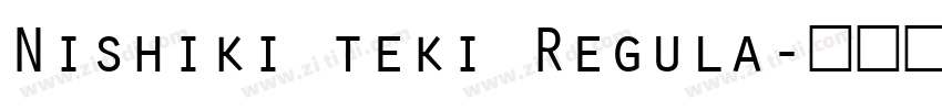Nishiki teki Regula字体转换